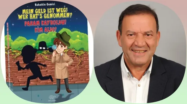 Bahattin Gemici’den Yeni Kitap: “Param Kayboldu! Kim Aldı?” – Çocuklarımızı Hırsızlıktan Korumak İçin